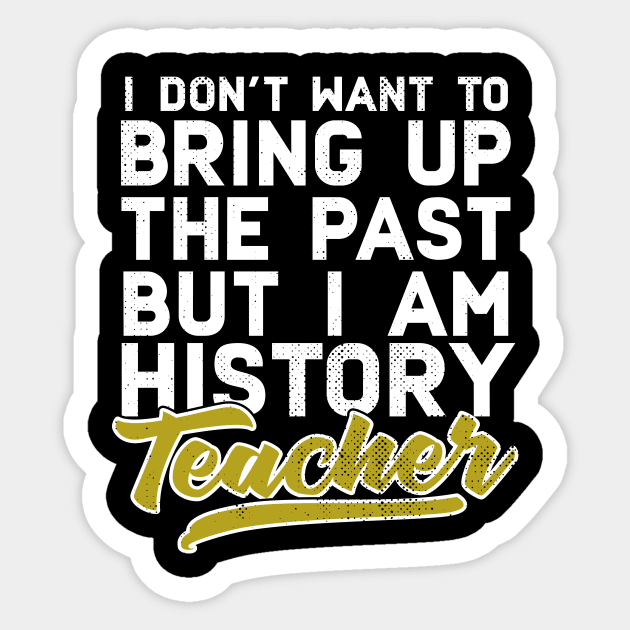 I'm A History Teacher Sticker by Eugenex